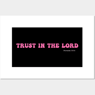 Trust In The Lord Posters and Art